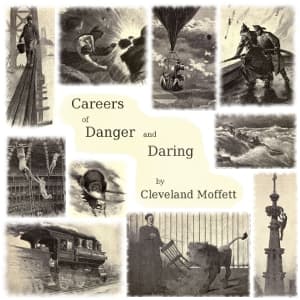 Careers of Danger and Daring