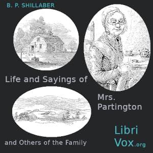 Life and Sayings of Mrs. Partington and Others of the Family