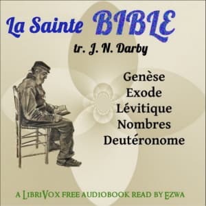 Bible (DBY) AT 01-05 : Pentateuque (Genèse, Exode, Lévitique, Nombres et Deutéronome)