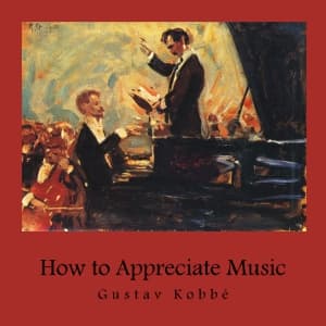 How to Appreciate Music