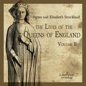 Lives of the Queens of England Volume 2