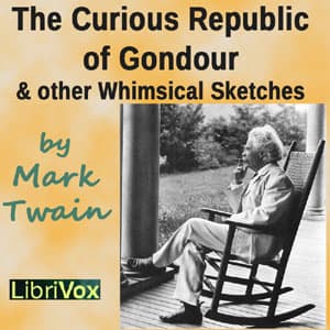 Curious Republic of Gondour and Other Whimsical Sketches