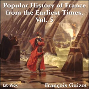 Popular History of France from the Earliest Times vol 5