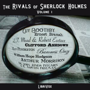 Rivals of Sherlock Holmes, Vol. 1