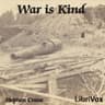 War Is Kind (Collection)