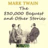 $30,000 Bequest and Other Stories (Version 2)