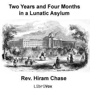 Two Years and Four Months in a Lunatic Asylum