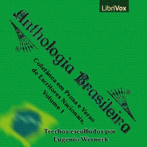 Antologia Brasileira, Coletânea em Prosa e Verso de Escritores Nacionais, Volume 1