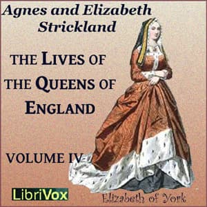 Lives of the Queens of England Volume 4