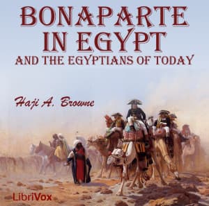 Bonaparte in Egypt and the Egyptians of To-day