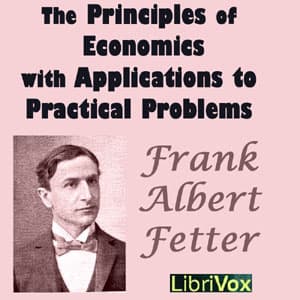 Principles of Economics with Applications to Practical Problems