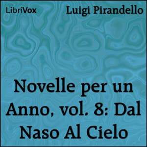 Novelle per un Anno, vol. 08: Dal Naso Al Cielo
