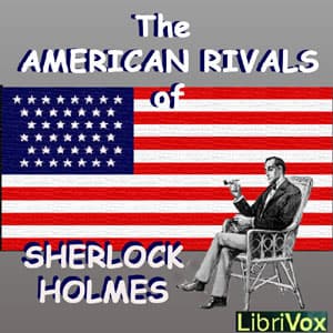 American Rivals of Sherlock Holmes
