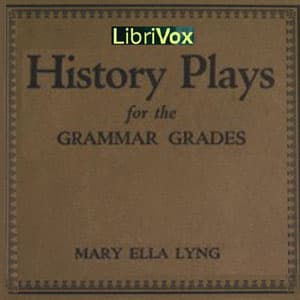 History Plays for the Grammar Grades