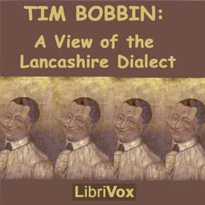 Tim Bobbin: A View of the Lancashire Dialect