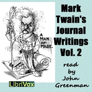Mark Twain's Journal Writings, Volume 2