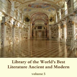 Library of the World's Best Literature, Ancient and Modern, volume 05