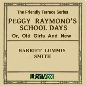 Peggy Raymond's School Days (or Old Girls And New)