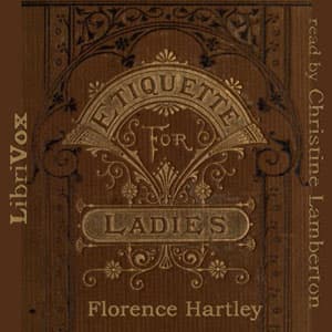 Ladies' Book of Etiquette, and Manual of Politeness