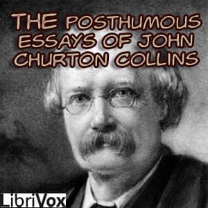 Posthumous Essays of John Churton Collins