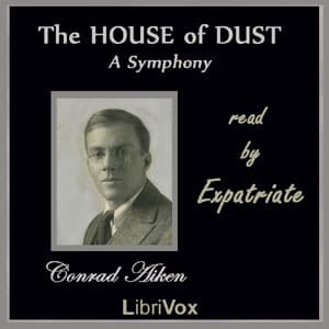 House of Dust:  A Symphony