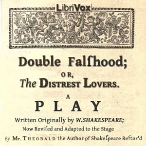 Double Falsehood; or, The Distrest Lovers