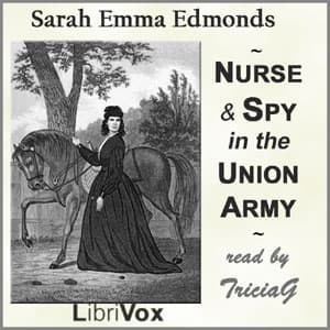 Nurse and Spy in the Union Army