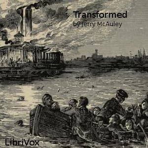 Transformed; or, the History of a River Thief, Briefly Told