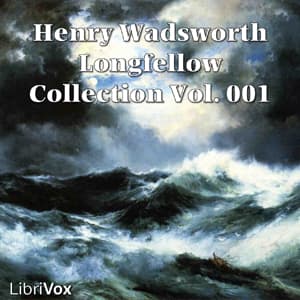 Henry Wadsworth Longfellow Collection Vol. 001