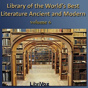 Library of the World's Best Literature, Ancient and Modern, volume 06