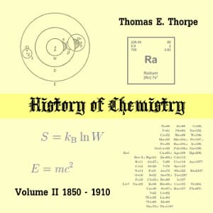 History of Chemistry, Volume II. From 1850-1910