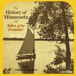 History of Minnesota and Tales of the Frontier, Part 1