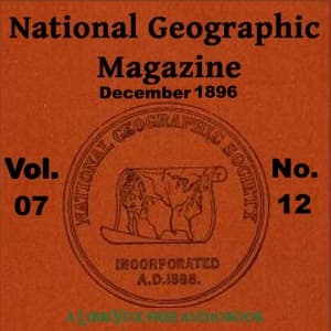 National Geographic Magazine Vol. 07 - 12. December 1896