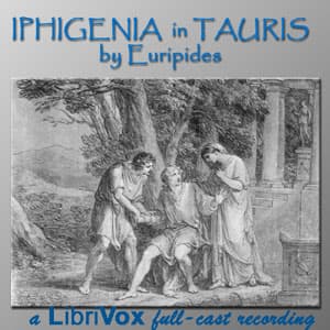 Iphigenia in Tauris (Dramatic Reading)