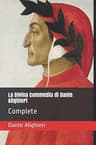La Divina Commedia Di Dante: Complete