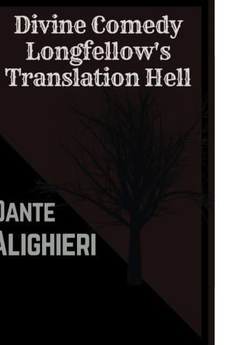 Divine Comedy, Longfellow's Translation, Hell