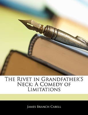 The Rivet in Grandfather's Neck: A Comedy of Limitations
