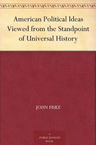 American Political Ideas Viewed from the Standpoint of Universal History