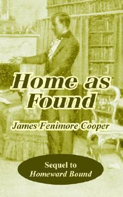 Home as Found: Sequel to "homeward Bound