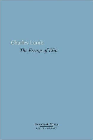 The Works of Charles and Mary Lamb — Volume 2: Elia and the Last Essays of Elia
