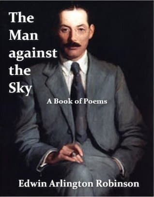 The Man Against the Sky: A Book of Poems
