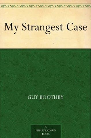 My Strangest Case