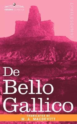 de Bello Gallico" and Other Commentaries