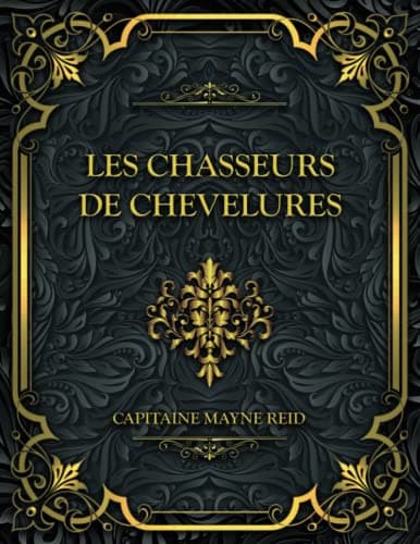 Les Chasseurs De Chevelures