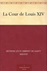 La Cour De Louis XIV