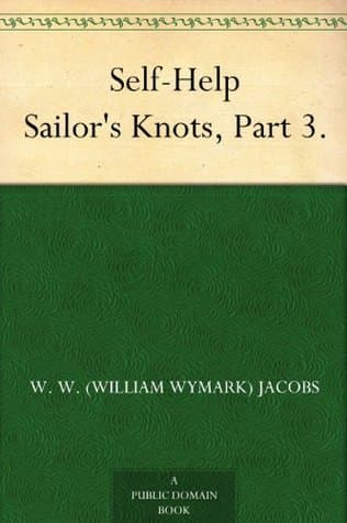 Self-Help: Sailor's Knots, Part 3.