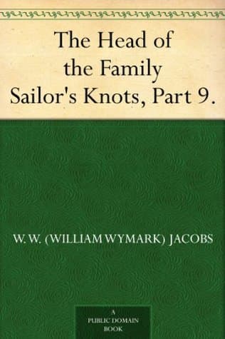 The Head of the Family: Sailor's Knots, Part 9.