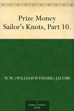 Prize Money: Sailor's Knots, Part 10.