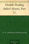 Double Dealing: Sailor's Knots, Part 11.