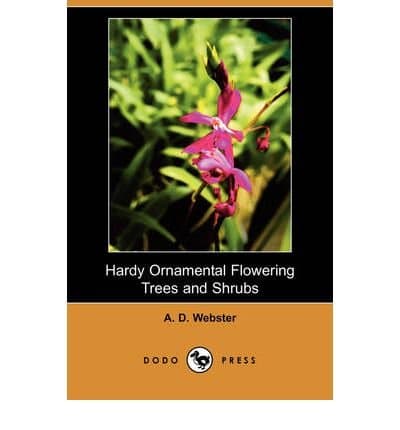 Hardy Ornamental Flowering Trees and Shrubs